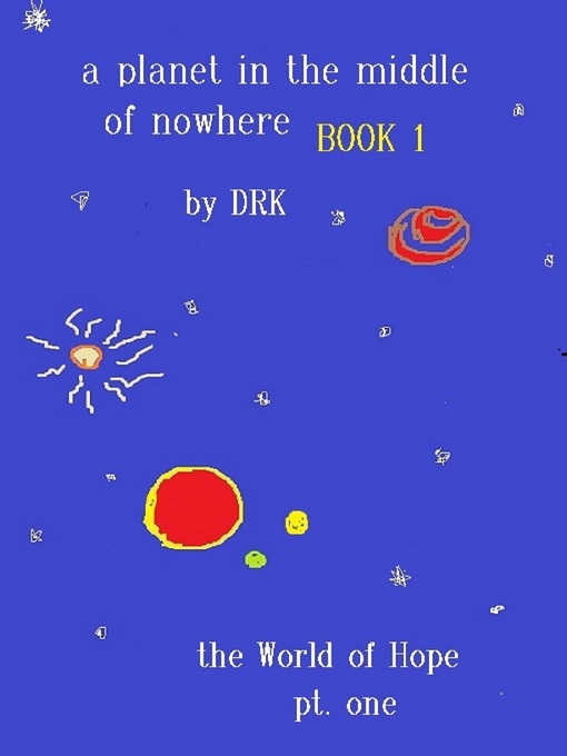 Cover image for A Planet In the Middle of Nowhere Book 1